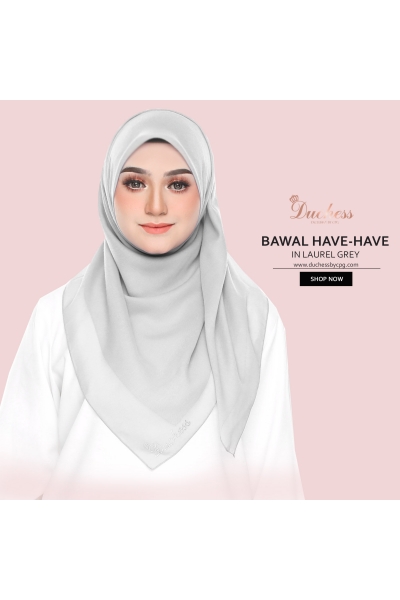 BAWAL HAVE2  - LAUREL GREY BAWAL HAVE2  - LAUREL GREY